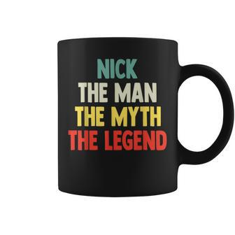 Nick The Man The Myth The Legend For Nick Coffee Mug - Seseable