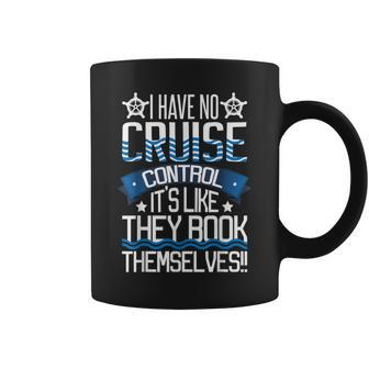 I Have No Cruise Control Family Vacation Couples Boat Ship Coffee Mug - Monsterry DE