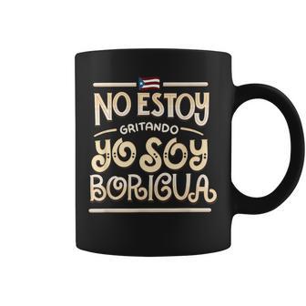 No Estoy Gritando Yo Soy Boricua Puerto Rico Statement Coffee Mug - Monsterry UK