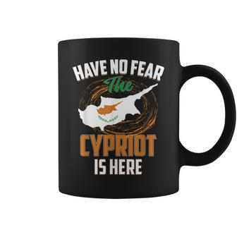 Have No Fear The Cypriot Is Here Cyprus Country Coffee Mug - Seseable
