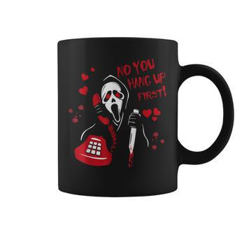 No You Hang Up Ghost Horror Valentines Day Coffee Mug - Thegiftio UK