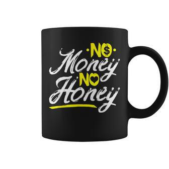 No Money No Honey Get Cash Get Bitches Rap Lover Xmas Coffee Mug - Monsterry DE