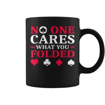 No One Cares What You Folded Coffee Mug - Monsterry AU