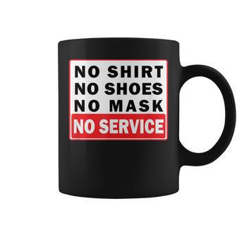 No No Shoes No Mask No Service Coffee Mug - Monsterry
