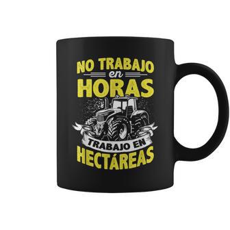 No Trabajo En Horas Trabajo En Hectareas Agricola Campo Camiseta Taza de café - Regaloses
