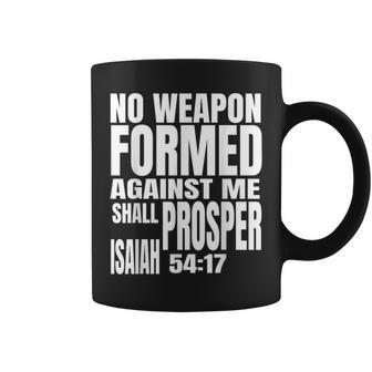 No Weapon Formed Against Me Shall Prosper Isaiah 5417 Coffee Mug - Monsterry