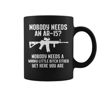 Nobody Needs An Ar-15 Pro Gun Red Dot Ar Coffee Mug - Monsterry DE
