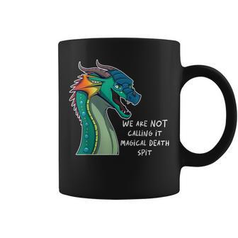 We Are Not Calling It Magical Death Spit Dragon Love Animal Coffee Mug - Thegiftio UK