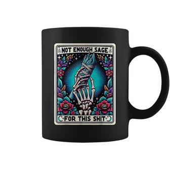 Not Enough Sage For This Tarot Card Coffee Mug - Seseable