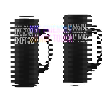 Not Friendly Do Not Touch Sarcastic Coffee Mug - Thegiftio