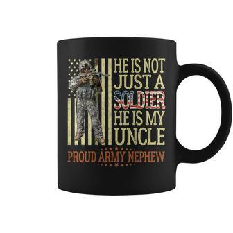 He Is Not Just A Soldier He Is My Uncle Proud Army Nephew Coffee Mug - Monsterry UK