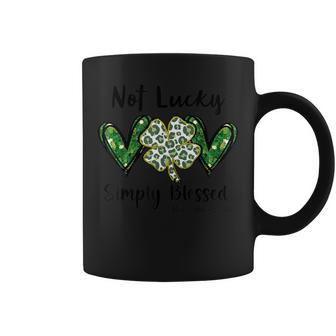 Not Lucky Just Blessed St Patrick's Day Coffee Mug - Monsterry CA