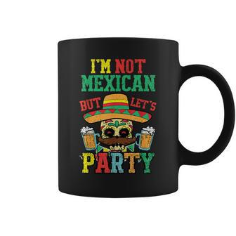 Im Not Mexican But Lets Party Cinco De Mayo Fiesta Coffee Mug | Mazezy