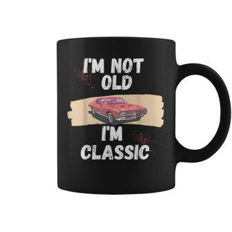 Im Not Old Im Classic Old Man And 2024 Coffee Mug - Seseable