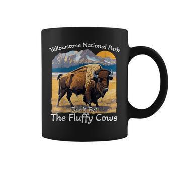 Do Not Pet The Fluffy Cows Yellowstone National Park Vintage Coffee Mug - Thegiftio UK