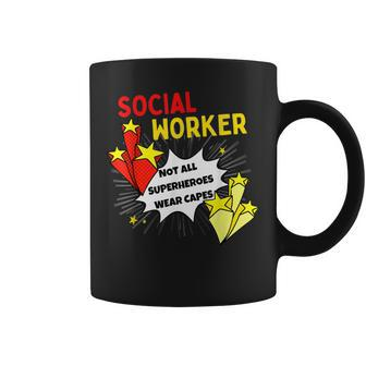 Not All Superheroes Wear Capes Comic Social Worker Coffee Mug - Monsterry CA