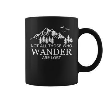 Not All Those Who Wander Are Lost Coffee Mug - Monsterry CA