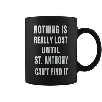 Nothing Is Really Lost Patron St Anthony Coffee Mug - Monsterry UK