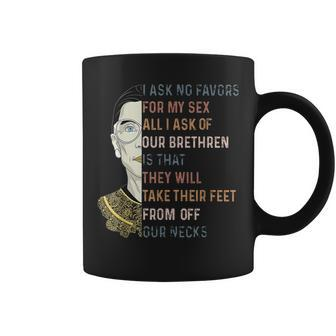 Notorious Rbg I Ask No Favor For My Sex Ruth Bader Ginsburg Coffee Mug | Crazezy UK