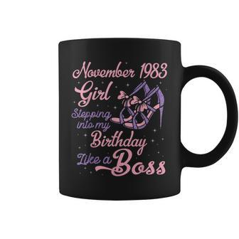 November 1983 Girl Stepping Into My Birthday Like A Boss Coffee Mug | Crazezy UK