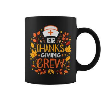 Nurse Er Thanksgiving Crew Thanksgiving Er Nurse Coffee Mug - Thegiftio UK