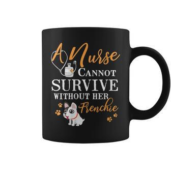Nurse Frenchie Mom Quote French Bulldogs Lover Cute Coffee Mug | Crazezy UK