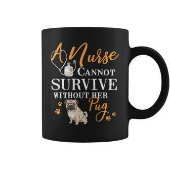 Nurse Pug Mom Quote Dogs Lover Coffee Mug | Crazezy CA