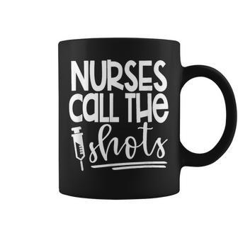 Nurses Call The Shots-Great For Nurses Medical Workers Coffee Mug - Monsterry DE