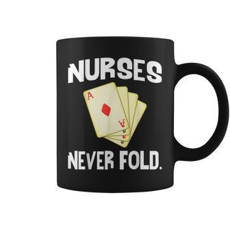 Nurses Never Fold Playing Cards Nurse Life Coffee Mug - Monsterry