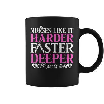Nurses Like Harder Faster Deeper Cpr Saves Lives Coffee Mug | Crazezy AU