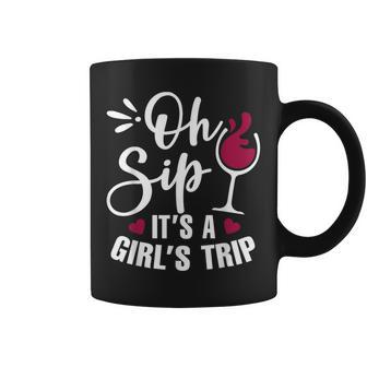 Oh Sip It's Girl's Trip Wine Party For Drinking Coffee Mug - Monsterry DE