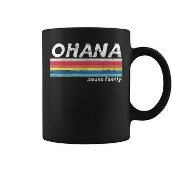 Ohana Means Family Vintage Retro Hawaii Tropical Coffee Mug - Monsterry AU