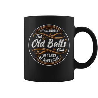Old Balls Club 50Th Birthday 50 Years Of Awesome 1974 Coffee Mug | Mazezy