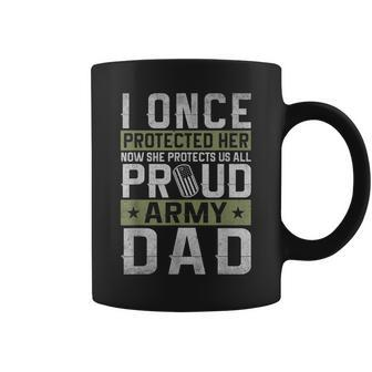I Once Protected Her Now She Protects Me Army Dad Veteran Coffee Mug - Monsterry