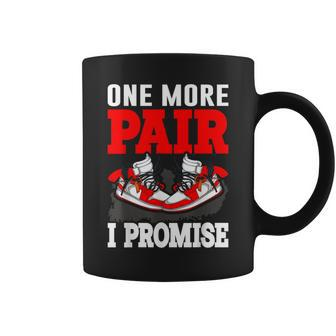 One More Pair I Promise Shoe Collector Sneakerhead Coffee Mug - Monsterry