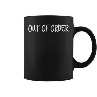 Out Of Order Sarcastic Gear Coffee Mug - Monsterry