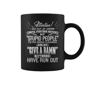 Out Of Order Stupid People Filter Needs Cleaned Coffee Mug - Monsterry AU