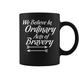 Ordinary Acts Of Bravery Graphic Fantasy Coffee Mug - Monsterry DE
