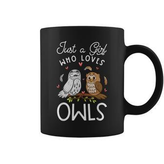 Owl Lover Just A Girl Who Loves Owls Girls Owl Coffee Mug - Monsterry