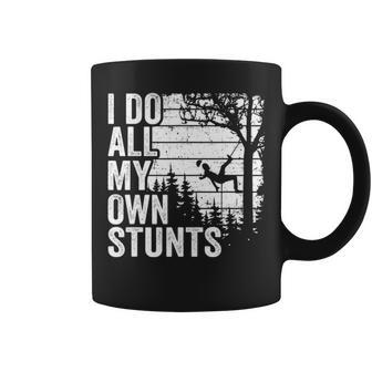 I Do All My Own Stunts Climbing Tree Work Arborist Coffee Mug | Mazezy