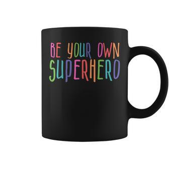 Be Your Own Superhero Hero Colorful Graphic Colors Quote Coffee Mug - Thegiftio UK