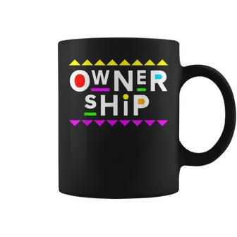 Ownership 90S Style Coffee Mug - Monsterry