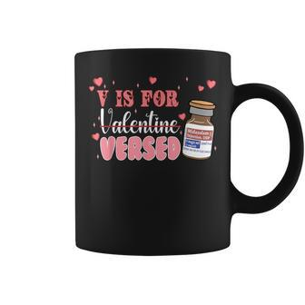 Pacu Crna Icu Er Nurse V Is For Versed Happy Valentine's Day Coffee Mug - Monsterry