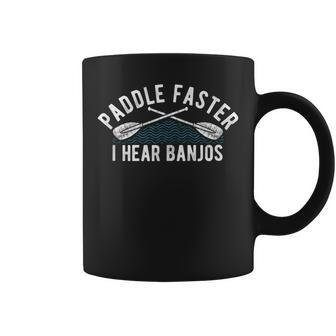 Paddle Faster I Hear Banjos Banjo Joke Kayak Paddling Coffee Mug - Monsterry