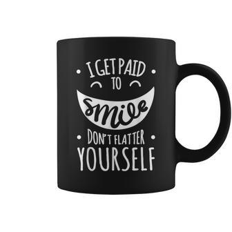 I Get Paid To Smile Don't Flatter Yourself Sarcastic Ironic Coffee Mug - Monsterry UK