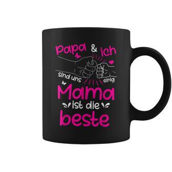 Papa & Ich Sind Uns Einig Mama Ist Der Beste Mutter Papa & Tassen - Geschenkecke