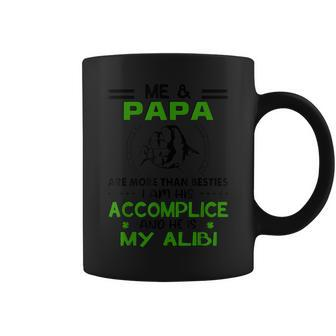 Me And Papa Are More Than Besties And His Is My Alibi Fun Coffee Mug - Seseable