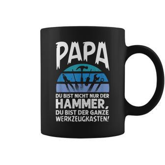 Papa Du Bist Nicht Nur Der Hammer Father's Day Tassen - Geschenkecke