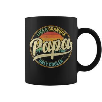Papa Like A Grandpa Only Cooler For Dad Papa Men Coffee Mug - Seseable