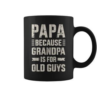 Papa Because Grandpa For Old Guys Father's Day From Grandkid Coffee Mug - Monsterry DE
